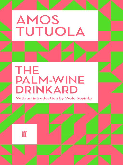 Title details for The Palm-Wine Drinkard by Amos Tutuola - Available